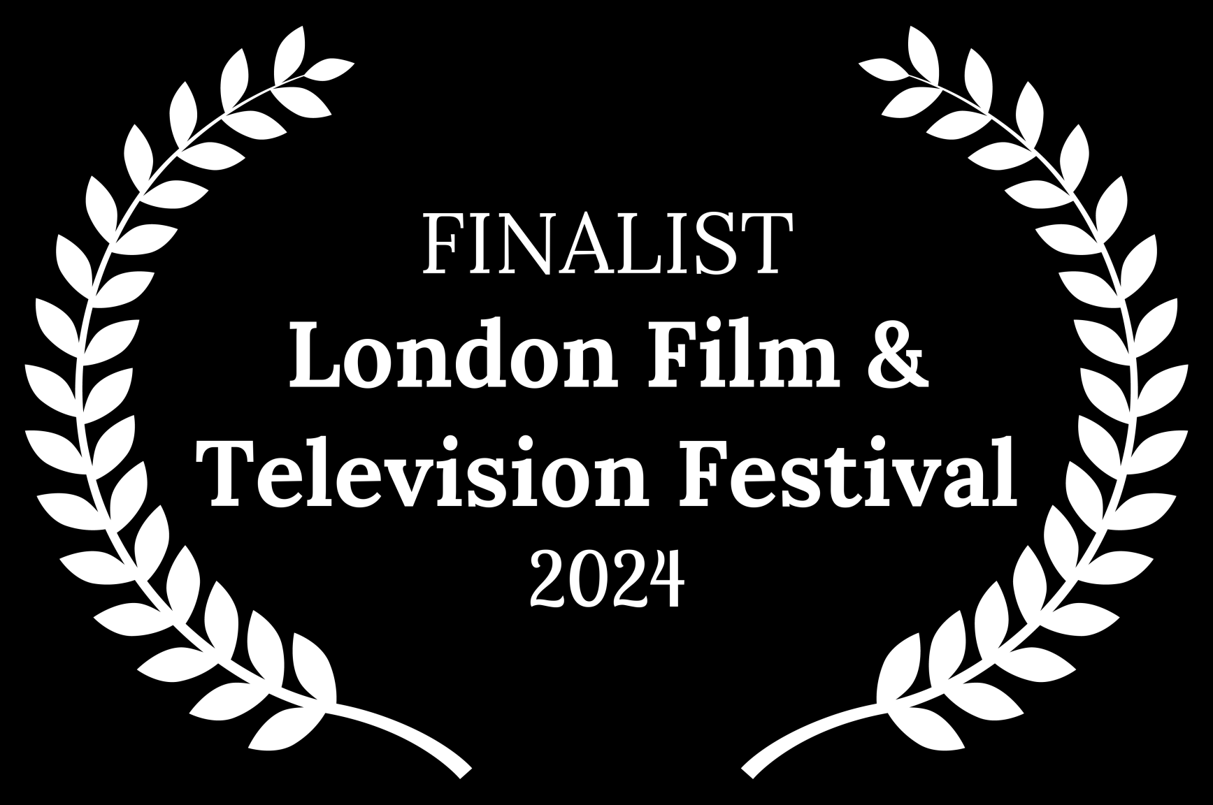 FINALIST – London Film Television Festival – 2024